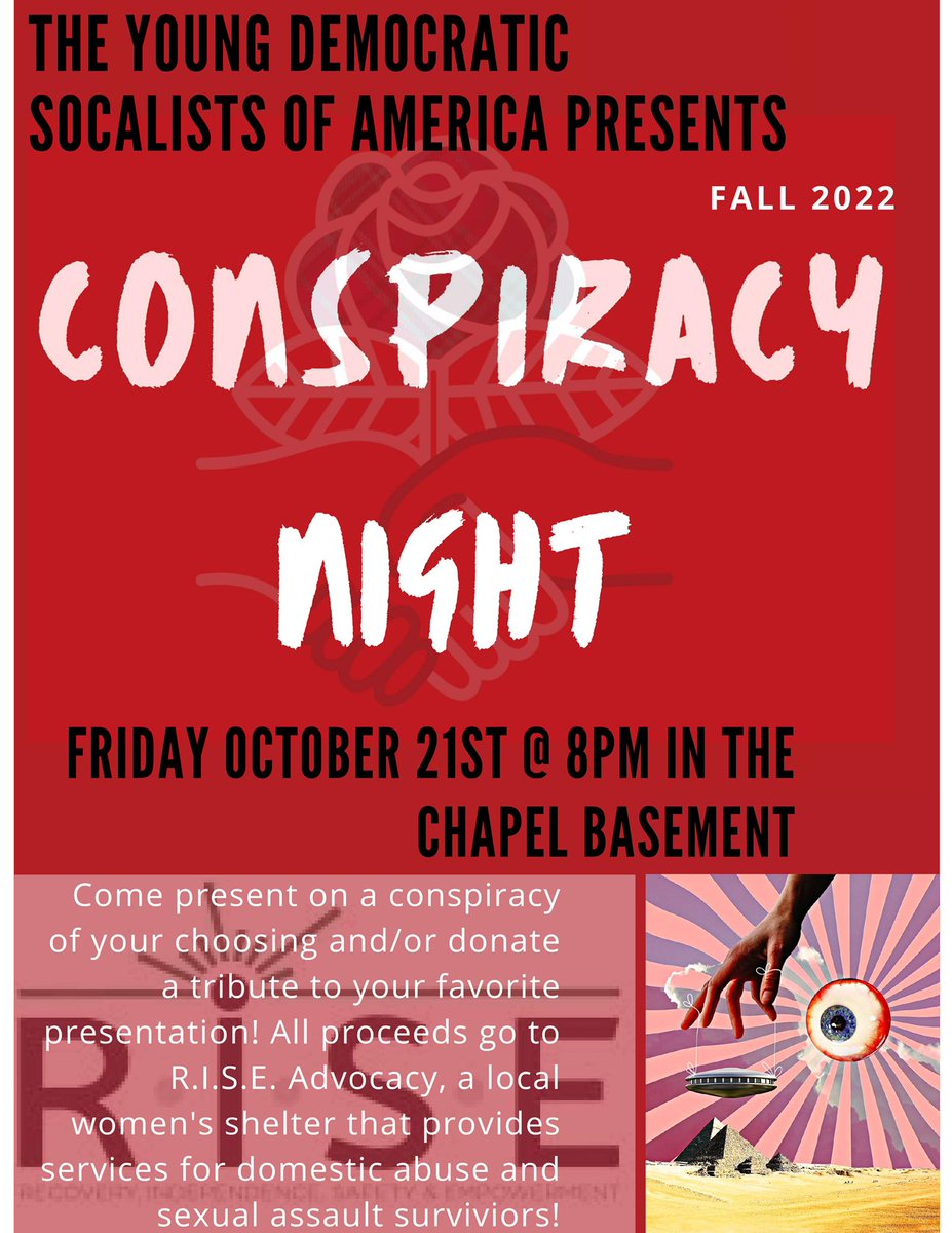 Alma_YDSA's tweet photo. Come raise money for RISE advocacy this Friday at 8 pm in the chapel basement! Make a presentation of your favorite conspiracy (whether you believe it or not) or just come and donate to your favorite! Cider and Doughnuts provided! https://t.co/ZYxUE2xtcD