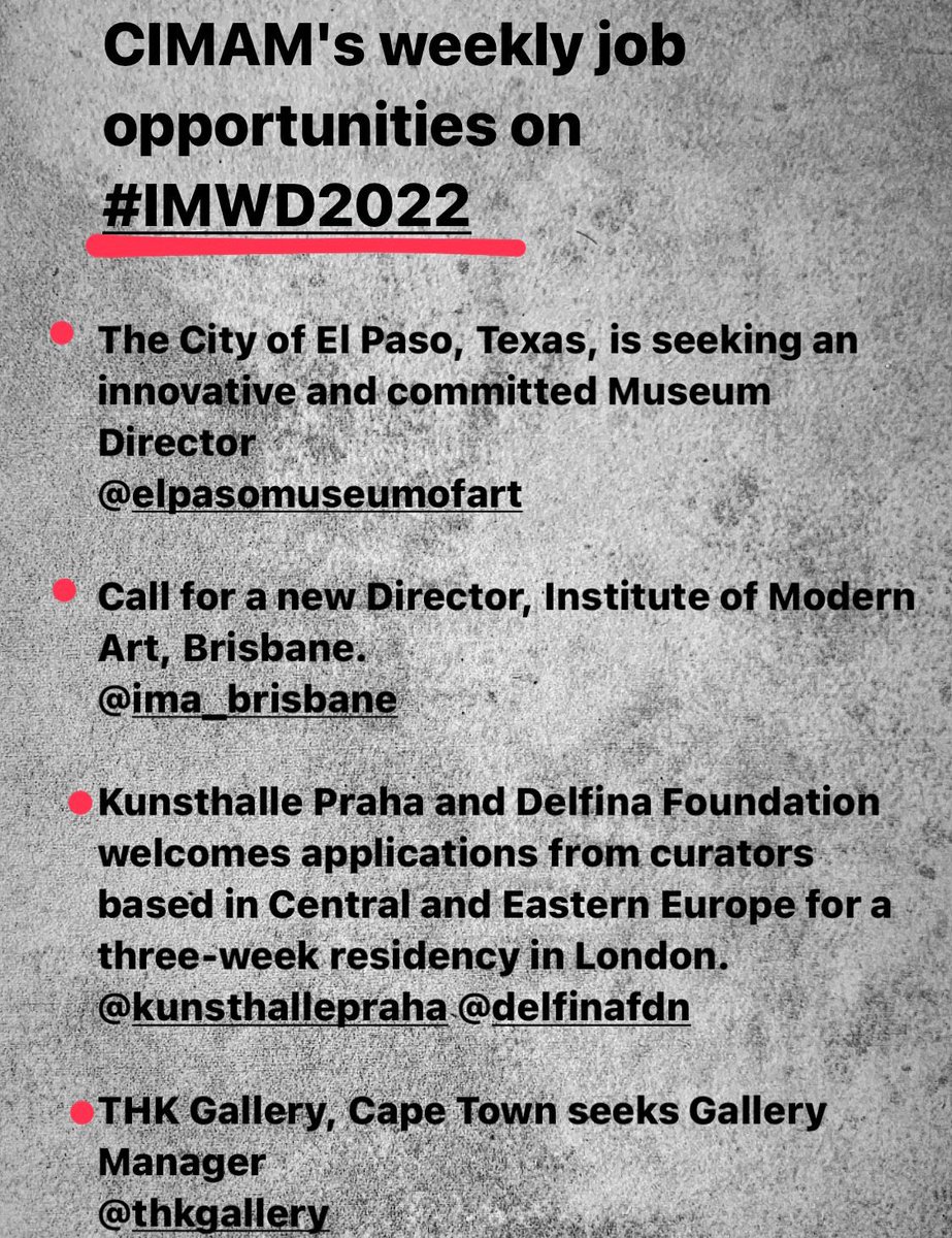 infoCimam's tweet photo. CIMAM's weekly #JobOpportunity on #IMWD2022
👉@EPMAtweets seeks Museum Director
👉@IMA_Brisbane calls for new Directo
@KunsthallePraha & @delfinafdn welcome applications from curators
#THKGallery, Cape Town seeks Gallery Manager @IMWD2030_
https://t.co/L8vejJ1FeS https://t.co/XtlJPXcrYD