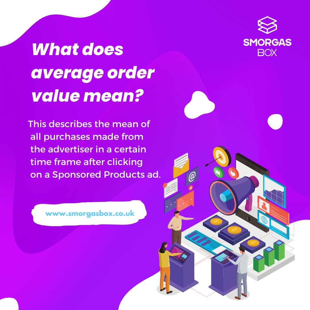 SmorgasBox's tweet photo. The mean of all purchases made from the advertiser in a certain time frame after clicking on a Sponsored Products ad is called the average order value. Product price, Customers buying multiple products or another product from the same advertiser can differ the results. #amazon https://t.co/dteVIPGFhM