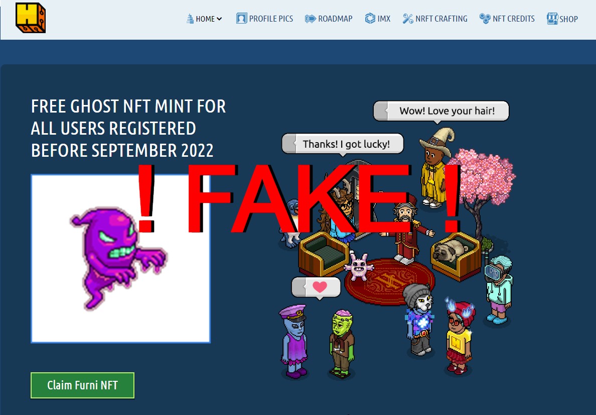 Hey Habbos, 

⚠️ BE CAREFUL of this FAKE "HabboNFT" website!
👨🏽‍💻 They want to steal all your Habbo &amp; MetaMask login information!
⛔️ DON'T visit this website!

<a href="/HabboNFT/">Habbo NFT</a> <a href="/Habbo/">Habbo</a> #Habbo #HabboNFT #NFT