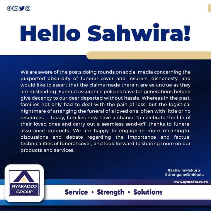1/2 Instead of answering the questions <a href="/Nyaradzo_Group/">Nyaradzo Group</a> put an arrogant&amp; pompous response. It would hv been wise for Nyaradzo Grp to answer the questions raised i.e cashbacks, policy maturity &amp; that 3months lapse issue. Address those than to say its untrue. What's untrue?