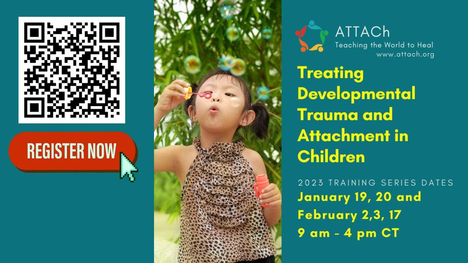Start 2023 with an ATTACh Training - Treating Developmental Trauma &amp; Attachment in Children 5-Day Series: Jan. 19, 20 &amp; Feb. 2, 3, 17
fb.me/e/3NrnZWyYp