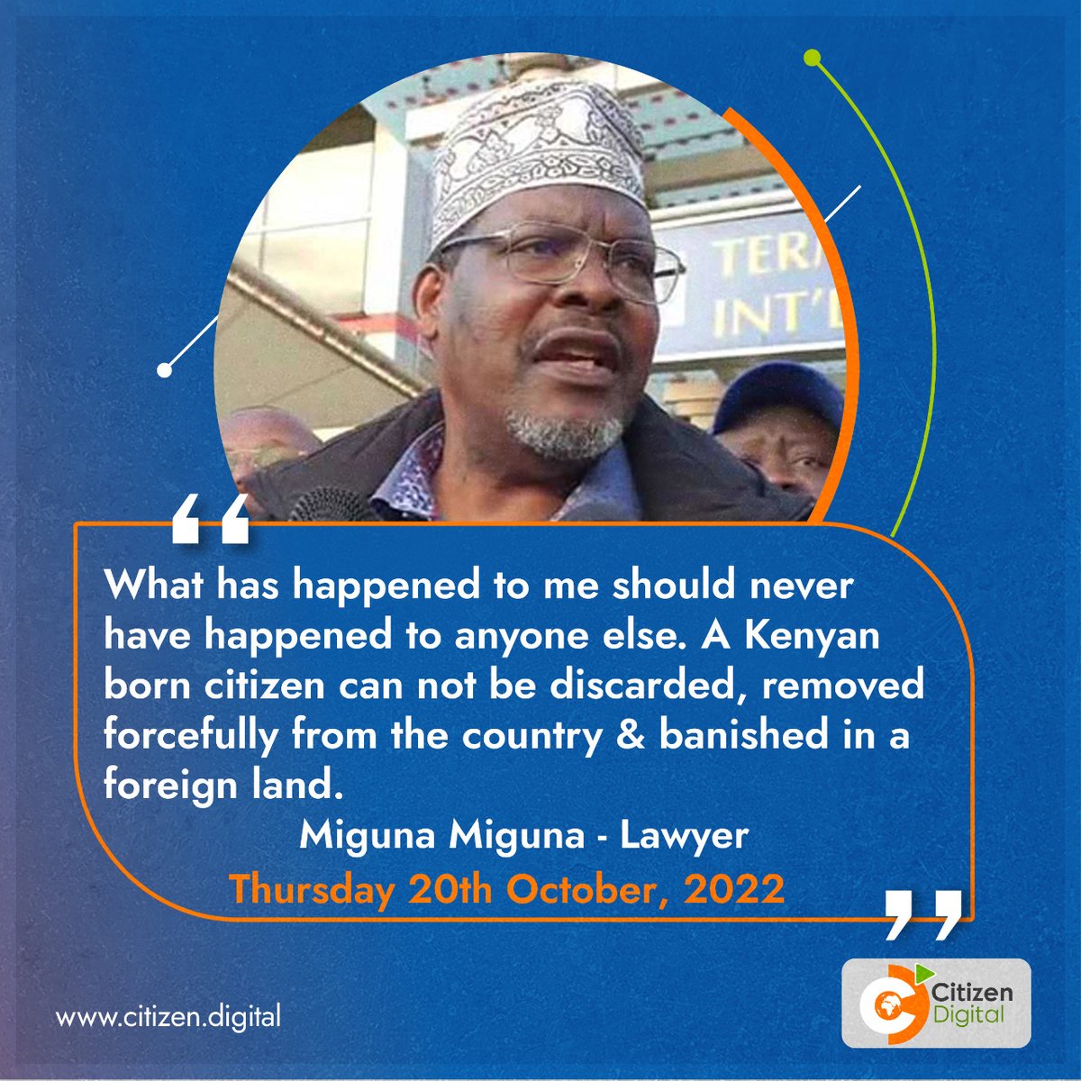 citizentvkenya's tweet photo. What has happened to me should never have happened to anyone else. A Kenyan born citizen can not be discarded, removed forcefully from the country &amp; banished in a foreign land - Lawyer Miguna Miguna
#MashujaaDay2022 #CitizenDigitalAtOne https://t.co/BsWwxK2B8d