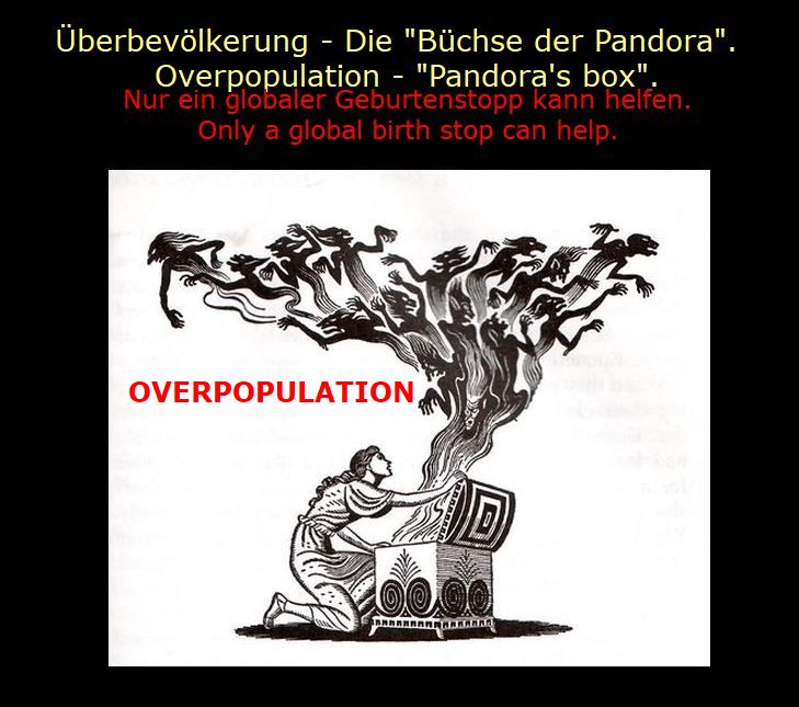 Achim1106's tweet photo. @KlausQuats @GretaThunberg With #OVERPOPULATION, humanity has "opened PANDORA'S BOX" - the idiom comes from mythology. What was in the can? All bad! Thus disease, death and evil spread over mankind. 
SIGN: https://t.co/w7rFF6bnXf https://t.co/xkp5Zyc9ep