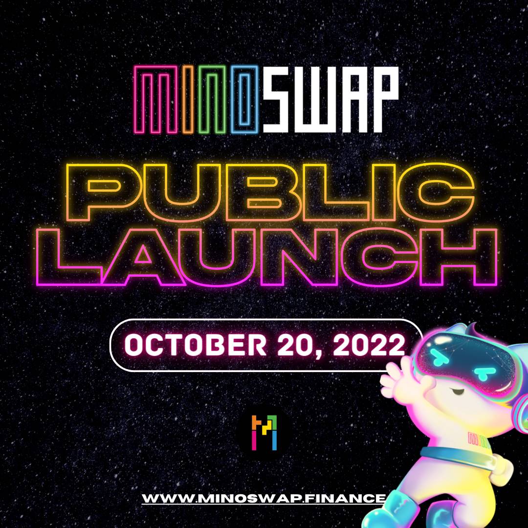 We are honoured to announce our public launching for Minoswap on 20th October.🎉🎉🎉

Visit us at minoswap.finance