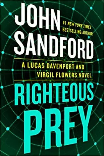 Righteous Prey - John Sandford 
5 billionaires decide to pass judgement on those they deem as a blight on society... celebrating their actions and encouraging others to take a stand. "We’re going to murder people who need to be murdered. "
via <a href="/LuanneO/">Luanne</a> 
buff.ly/3yUC8oC