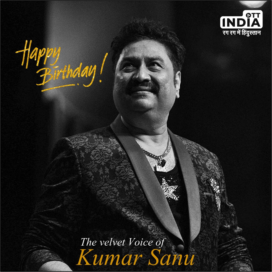 Happy birthday Kumar Sanu..       