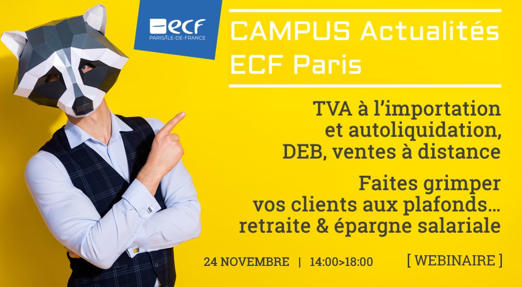 🚨🚀Campus #Actualités
🆕Nouveauté ! Deux sujets au programme :
⚙️#TVA à l'importation et autoliquidation, DEB, ventes à distance
⚙️Faites grimper vos clients aux plafonds ... #retraite  et #epargne  salariale
📅 [webinaire] le 24/11 de 14h à 18h
ℹ️👉bit.ly/3CQNY4i