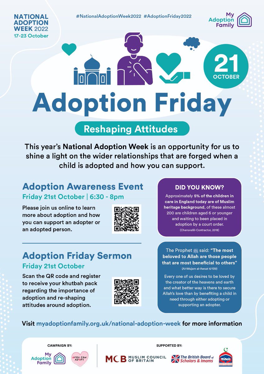 Qari Asim MBE (@qariasim) on Twitter photo Friday 21st October is Adoption Friday
<a href="/MINAB_UK/">MINAB - info@minab.org.uk 💙</a> will be joining <a href="/madoptionfamily/">My Adoption Family</a> campaign to help reshape attitudes around adoption and support adopting families.
Mosques will be delivering a talk or #khutbah on the day.
bit.ly/MAFNAW22 to register for the event. Friday 21st October is Adoption Friday
<a href="/MINAB_UK/">MINAB - info@minab.org.uk 💙</a> will be joining <a href="/madoptionfamily/">My Adoption Family</a> campaign to help reshape attitudes around adoption and support adopting families.
Mosques will be delivering a talk or #khutbah on the day.
bit.ly/MAFNAW22 to register for the event.