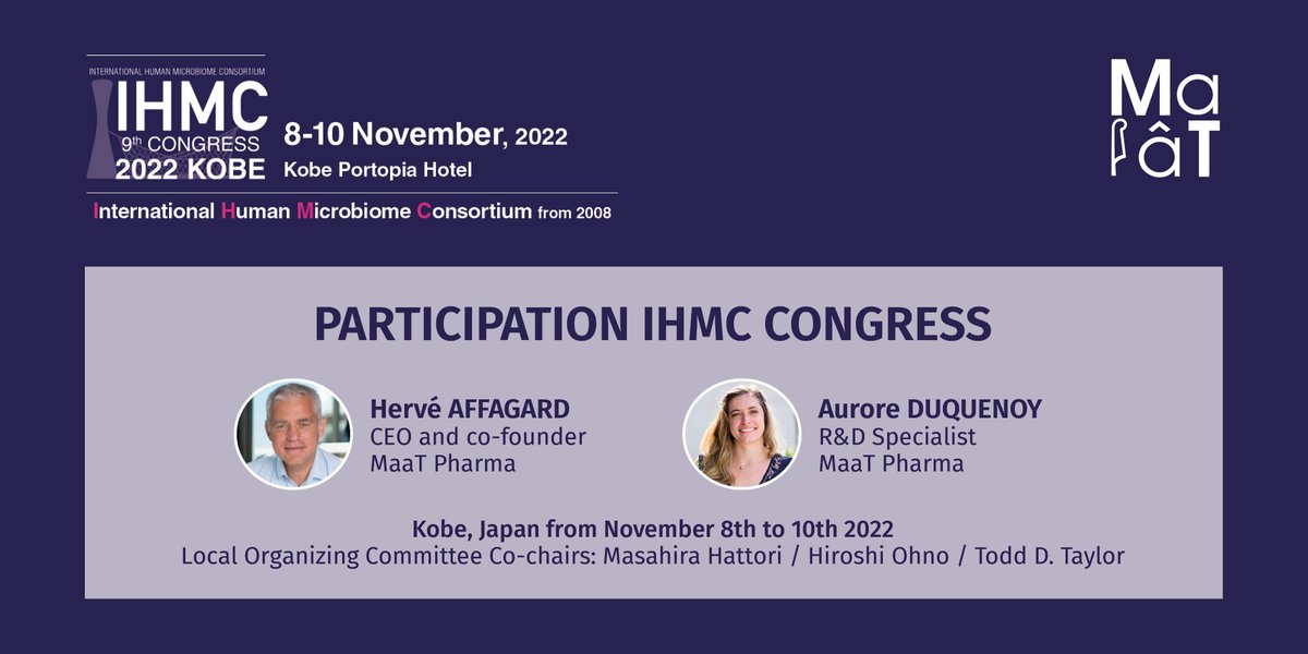 📅 [EVENT]- @HAffagard, CEO and cofounder of MaaT Pharma and @AuroreDuquenoy, R&D specialist, will attend the @ihmc2022 Congress in Kobe, Japan from November 8th to 10th in 2022. 👉 ihmc2022.jp/index.html