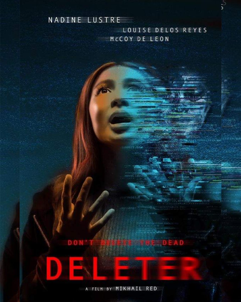 Don't delete the dead. Here's the first movie poster for #DELETER. A film by Mikhail Red. Starring Nadine Lustre, Louise Delos Reyes, McCoy De Leon, and Jeffrey Hidalgo. An official entry of Viva Films to the Metro Manila Film Festival 2022. December 25 in cinemas nationwide.