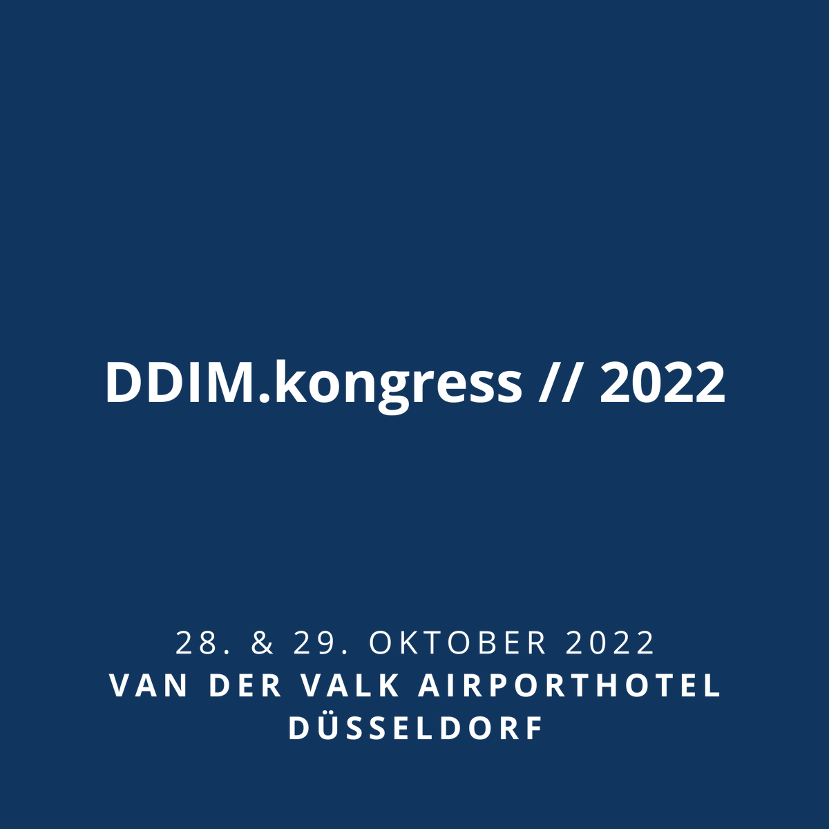 #Event: DDIM.kongress // 2022 - #Successful. #Sustainable. #Business. | 28.-29.10.22 | Van der Valk Airporthotel Düsseldorf: ddim-kongress.de | #Nachhaltigkeit #DDIM #InterimManagement #InterimManager #interim #DDIMevent #DDIMkongress #kongress #duesseldorf #vandervalk