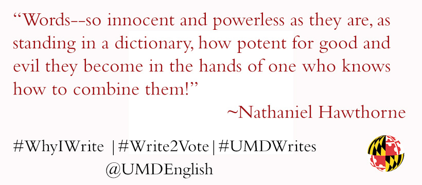UMDEnglish's tweet photo. ~National Day on Writing~ #WhyIWrite #Write2Vote #UMDWrites @ncte https://t.co/ILzVmsAR5p