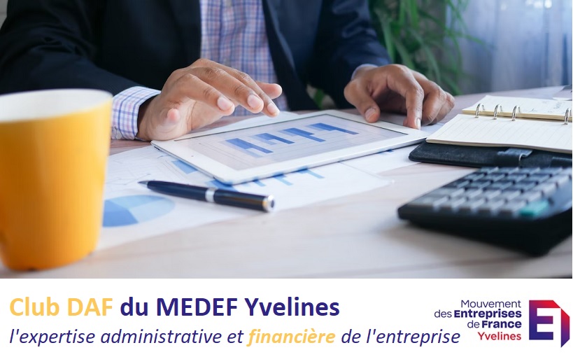 🗣️Le MEDEF Yvelines lance son club DAF le 24 novembre!
Rejoignez-nous pour la première édition du club DAF sur le thème suivant :
▶️ Actualités fiscales 2022 et projet de loi de finances 2023 
📋S'inscrire au club DAF avant le 20 novembre : contact@medef78.com
