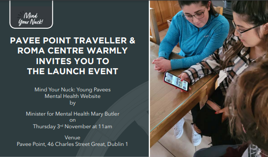 Email geraldine.mcdonnell@pavee.ie to register for the launch of our Mental Health Website for Young Travellers on 3rd November at Pavee Point #TravellerMentalHealth #MindYourNuck