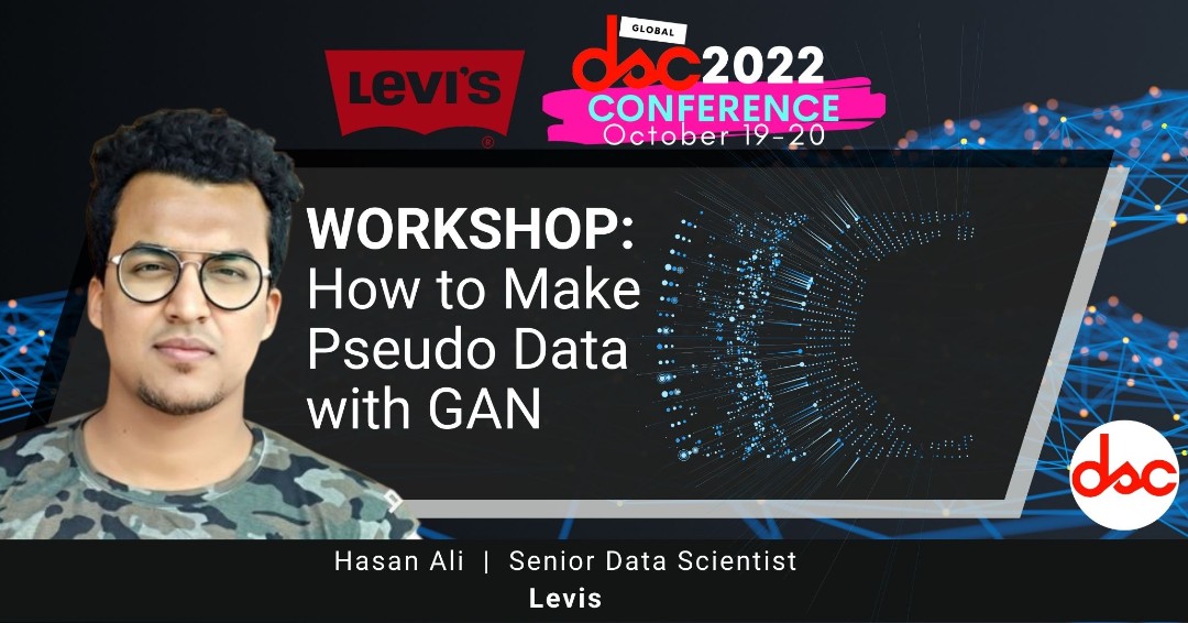 Going live soon!! October 20, from 10:05 AM - 11:05 AM, to hear Hasan Ali of @Levis discuss 'Make Pseudo Data With GAN ' Join the session for FREE here: crowdcast.io/e/dscconf2022/… #dsc2022