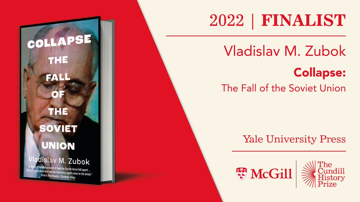 And the third of our 2022 #CundillHistoryPrize finalists is ‘Collapse: The Fall of the Soviet Union’ by Vladislav M. Zubok (@VladislavZubok1), published by @yalepress