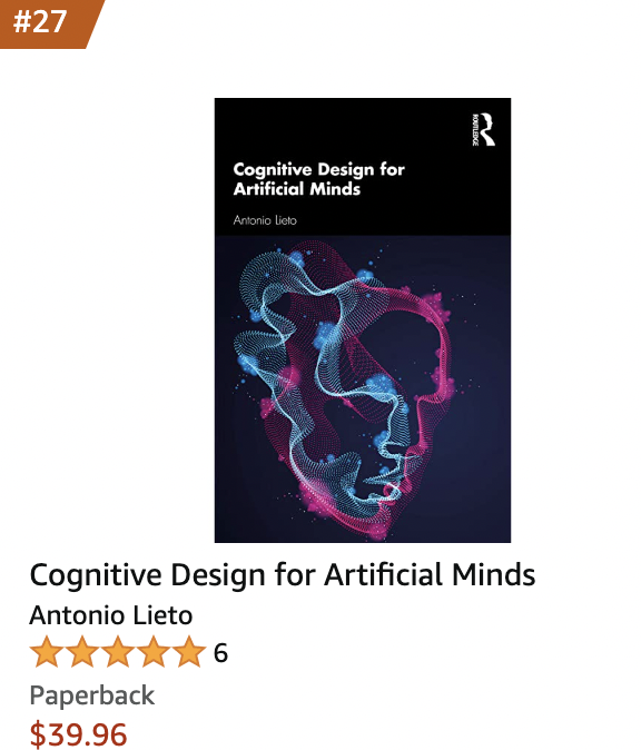 CognitiveFor's tweet photo. This week, the #book Cognitive Design for Artificial Minds (https://t.co/DtFq3AX56J), now used in many #AI and #CogSys courses, reached position #27 of the global https://t.co/Etxt8Bf8xb chart, category #AI.
It's available @ T&F https://t.co/5eV6gsnplN & https://t.co/uRCzULwmvT https://t.co/7MhYAiiX4T