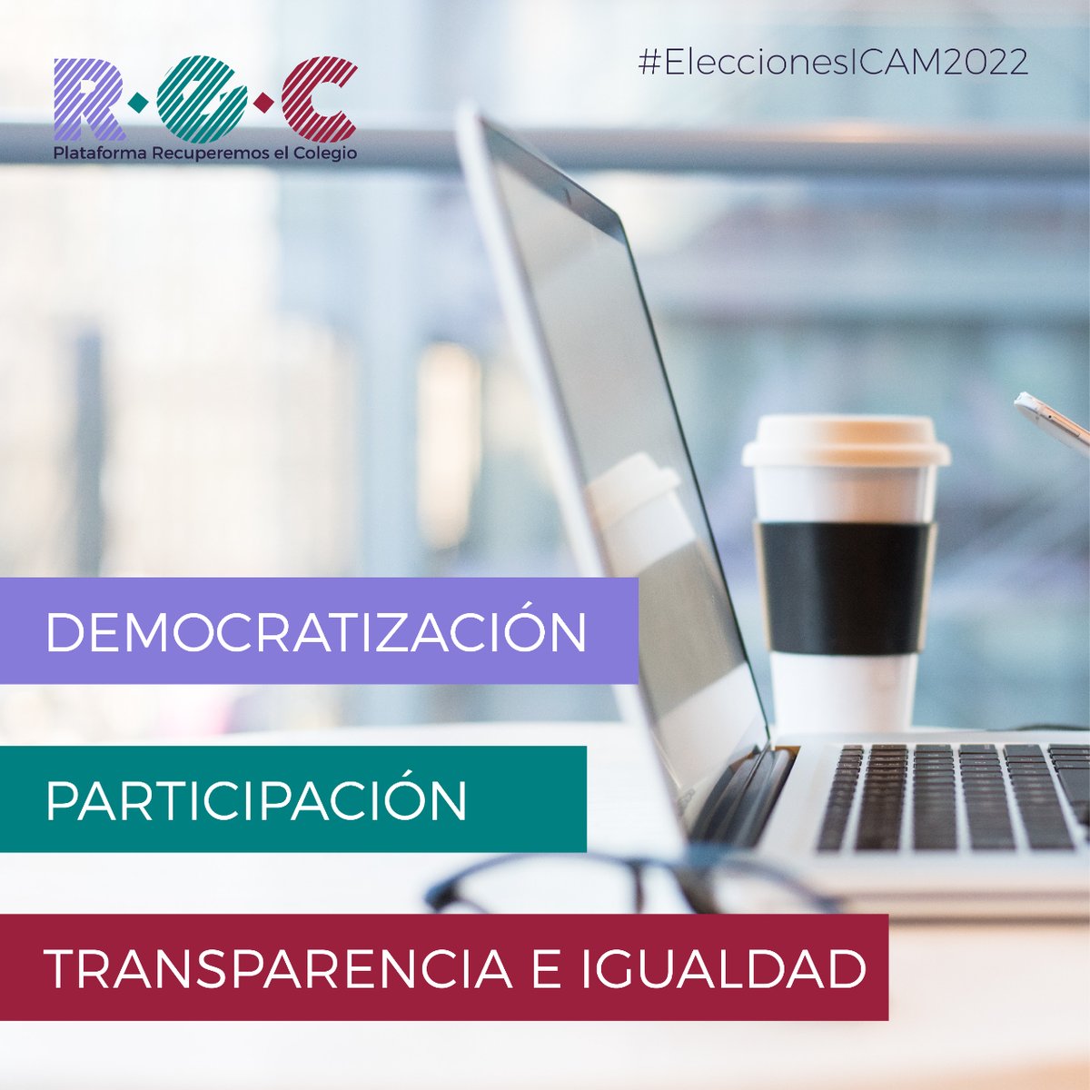 DEMOCRATIZACIÓN, PARTICIPACIÓN, TRANSPARENCIA E IGUALDAD son los principios en los que se basa nuestro programa para las elecciones al <a href="/icam_es/">Ilustre Colegio de la Abogacía de Madrid</a> . 

#AbogacíaComprometida
#EleccionesICAM2022
#RecuperemosElColegio