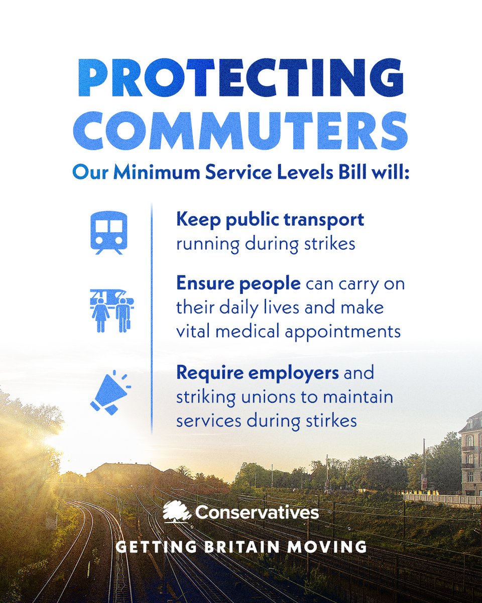 Our Minimum Service Levels Bill will ensure transport services cannot completely shut down during strikes. We’re keeping Britain moving and making sure that hard-working people can get to work, earn their living and grow the economy.