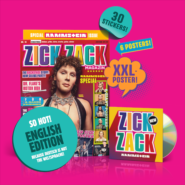 The limited english edition of ZICK ZACK Magazin! The glossy Rammstein magazine including 'Zick Zack' as a CD-single, as well as six posters, 30 stickers, and it's all auf Englisch! Tick tack, tick tack, get yours now: Rammstein.lnk.to/ZickZackENG