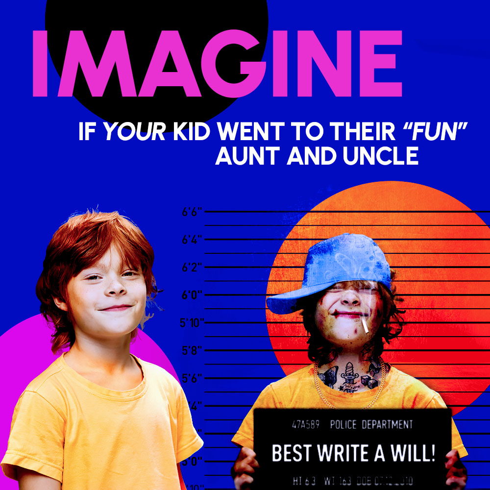 Think about the unthinkable for a second.

Without a will, you get no say in who would look after your children if you died.

Imagine if your kids ended up with their "fun" aunt and uncle, for instance…

Secure your children's future; write a will. ow.ly/CgrB50KRc1K.