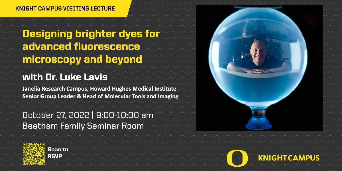 We hope you will join us on Oct. 27 at the #KnightCampus for a talk with visiting lecturer @rhodamine110 from <a href="/HHMIJanelia/">HHMI | Janelia</a> on "Designing brighter dyes for advanced fluorescence microscopy and beyond" fal.cn/3sToT