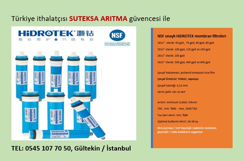 NSF onaylı HiDROTEK membran filtreler için bilgi/tel: 0545 107 70 50 , Gültekin  ( SUTEKSA ARITMA, ist.)