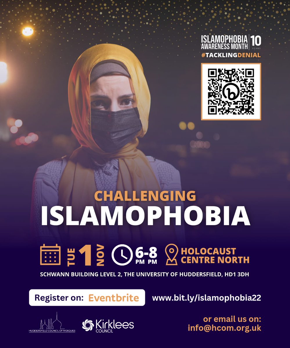 HCoMosques's tweet photo. Challenging #Islamophobia

In partnership with @KirkleesCouncil.

Register on #Eventbrite: https://t.co/IA36xFvdWK

#iam2022 #tacklingdenial https://t.co/dm3INFmpHW