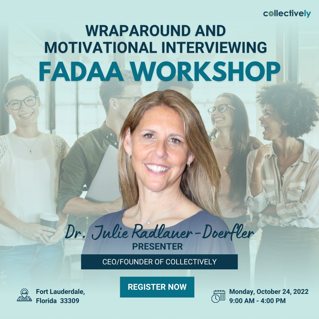 Dr. Julie Radlauer-Doerfler is presenting in a three-part Workshop: Wraparound and Motivational Interviewing, organized by Florida Alcohol and Drug Abuse Association (FADAA). The first of which is happening on Monday, October 24, 2022.

To register, go to bit.ly/3ShF9GL