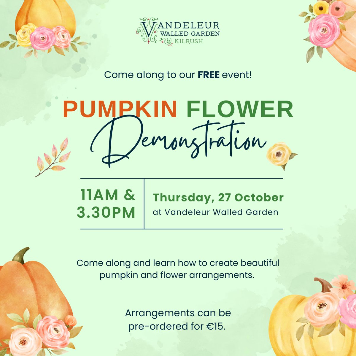 VandeleurWG's tweet photo. FREE Pumpkin Flower Demonstration at @VandeleurWG on Thursday, 27th #October, at 11am and 3.30pm.
Come along and learn how to create #beautiful #pumpkin and #flower arrangements!
Arrangements can also be pre-ordered for just β¬15.
#eventireland #clare #kilrush #halloween https://t.co/zEJXo15kw1