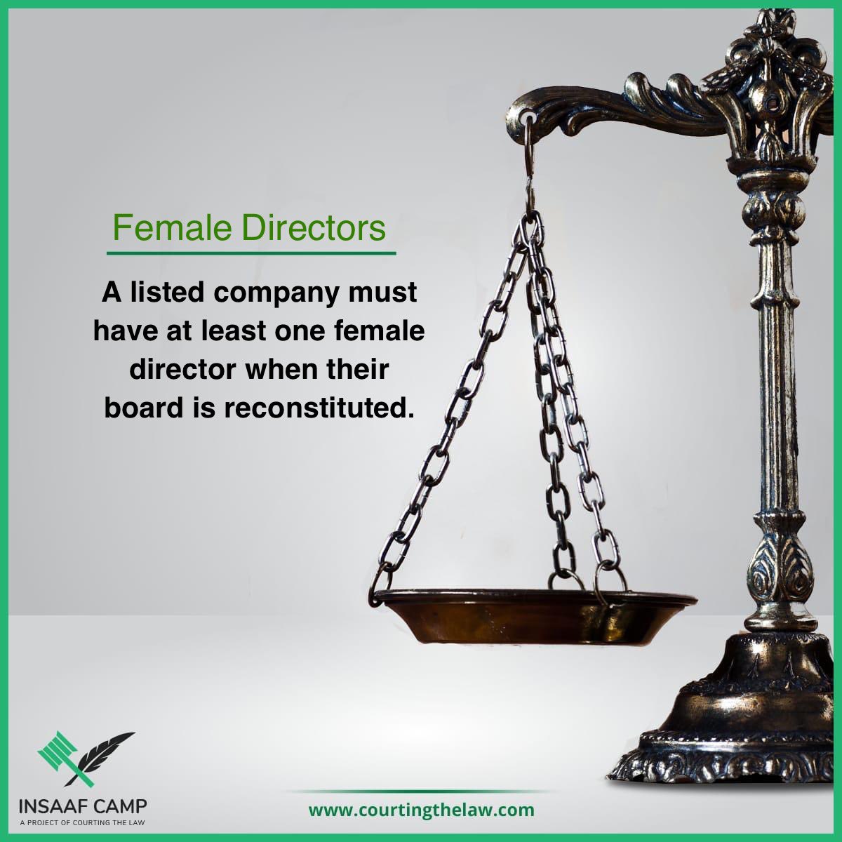 A listed company must have at least one female director when their board is reconstituted.

(S.7 if the Listed Companies (code of corporate governance) Regulations 2019)

#InsaafCamp #CompaniesAct #QanoonSabKayLiye