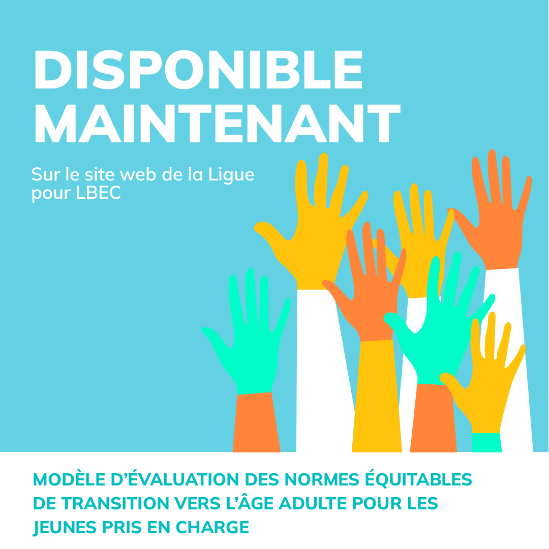 Le Modèle d’évaluation des normes équitables de transition vers l’âge adulte pour les jeunes pris en charge et le Rapport préliminaire sont disponibles maintenant sur le site web de la Ligue pour le bien-être de l’enfance du Canada !

Le rapport complet: loom.ly/2xEWH7M