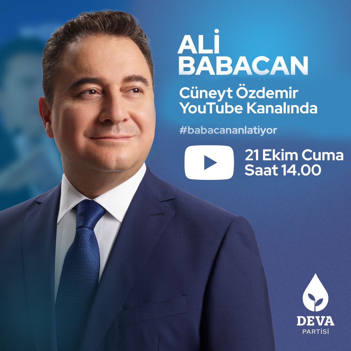 AksarayDeva's tweet photo. Genel Başkanımız Ali Babacan,

21 Ekim Cuma, saat 14.00’te Cüneyt Özdemir’in konuğu olacak, gündemi değerlendirecek.

🗓️ 21 Ekim Cuma
🕰️ 14.00
📺 Cüneyt Özdemir YouTube Kanalı

#babacananlatıyor https://t.co/argfWdxC6k