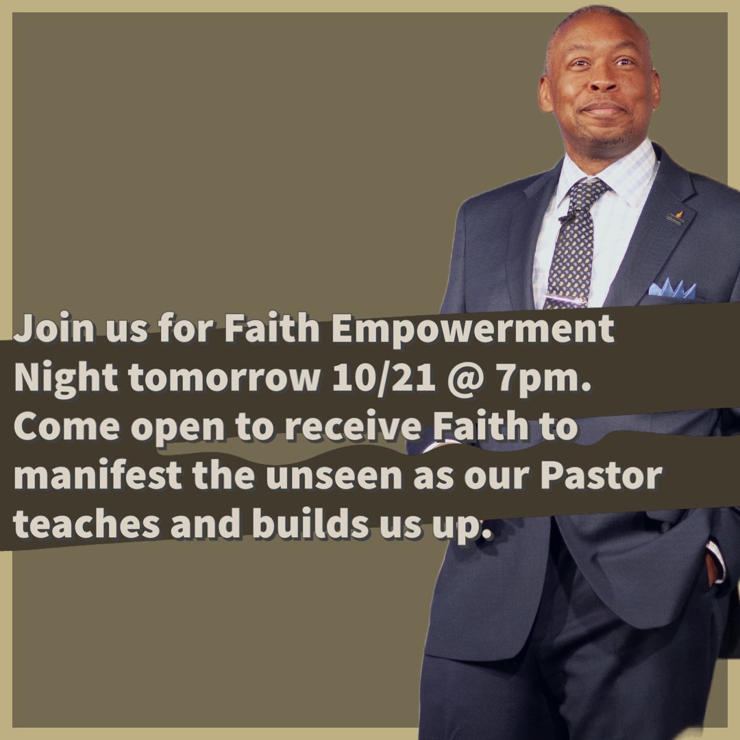 Join us for Faith Empowerment Night tomorrow 10/21 @ 7pm.  Come open to receive Faith to manifest the unseen as our Pastor teaches and builds us up.

#faithempowerment #faith #manifest #believeforit #unseenrealm #byfaith #hope #believe #fridaynight #byfaith #speakfaith