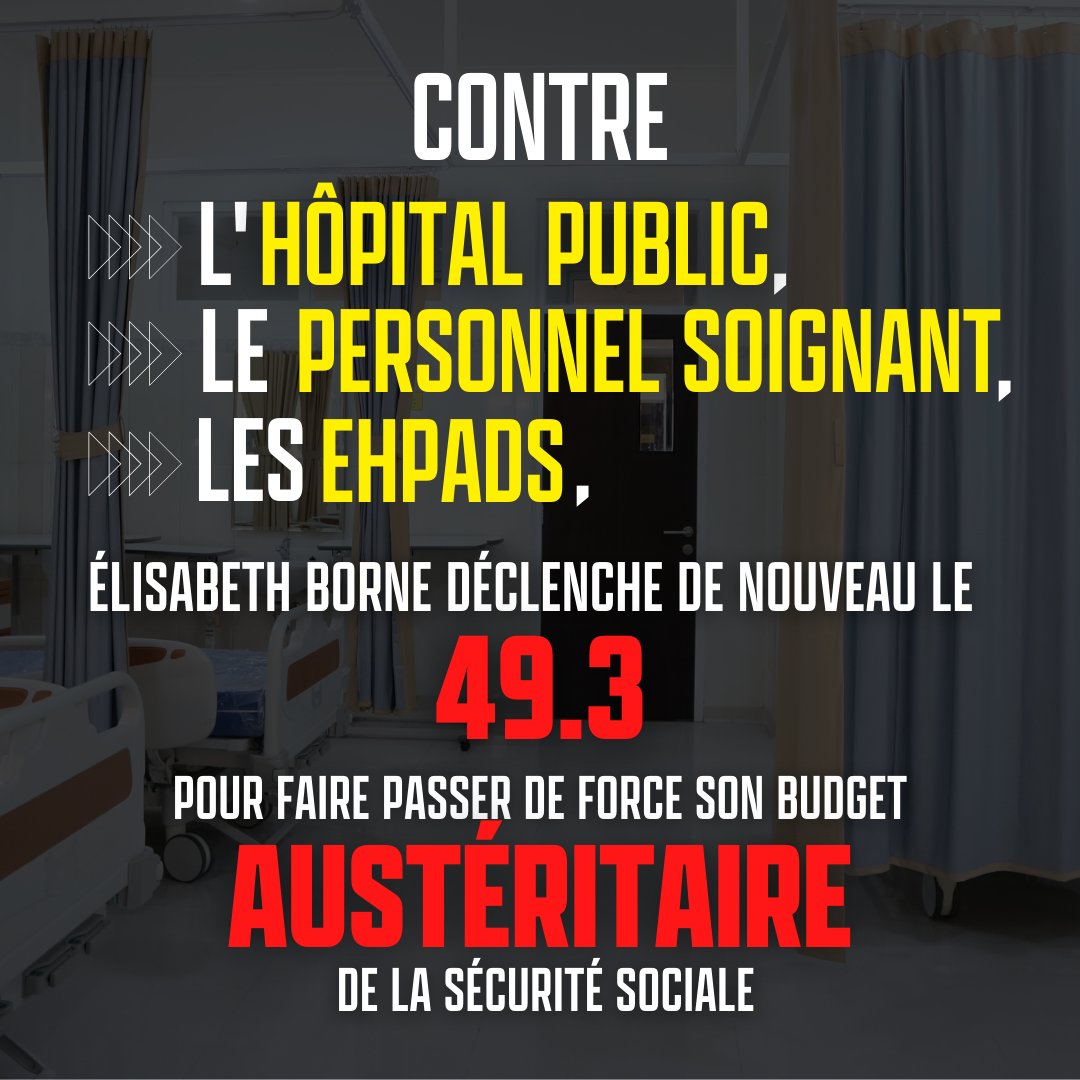🔴⚡️ Pour la 2e fois en 2 jours, Élisabeth Borne déclenche l'article 49.3 pour passer en force son budget austéritaire de la sécurité sociale. Celui-ci prévoit de soumettre à une logique comptable un hôpital public déjà étouffé. La honte !