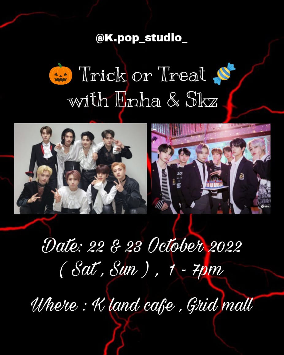 klandcafe's tweet photo. 🎃👻 TRICK OR TREAT WITH ENHA &amp; SKZ 🍬🍫  (By (@Hyunlix_hours)
22 &amp; 23 October (Sat &amp; Sun)
1PM - 7PM
K Land Cafe

It's gonna be wicked fun 😝 be there, or be scared! 🕷 🕸 #ENHYPEN #StrayKids #sgcafe #kpopeventsg #eventsg #eventcafe https://t.co/8begBoTReG