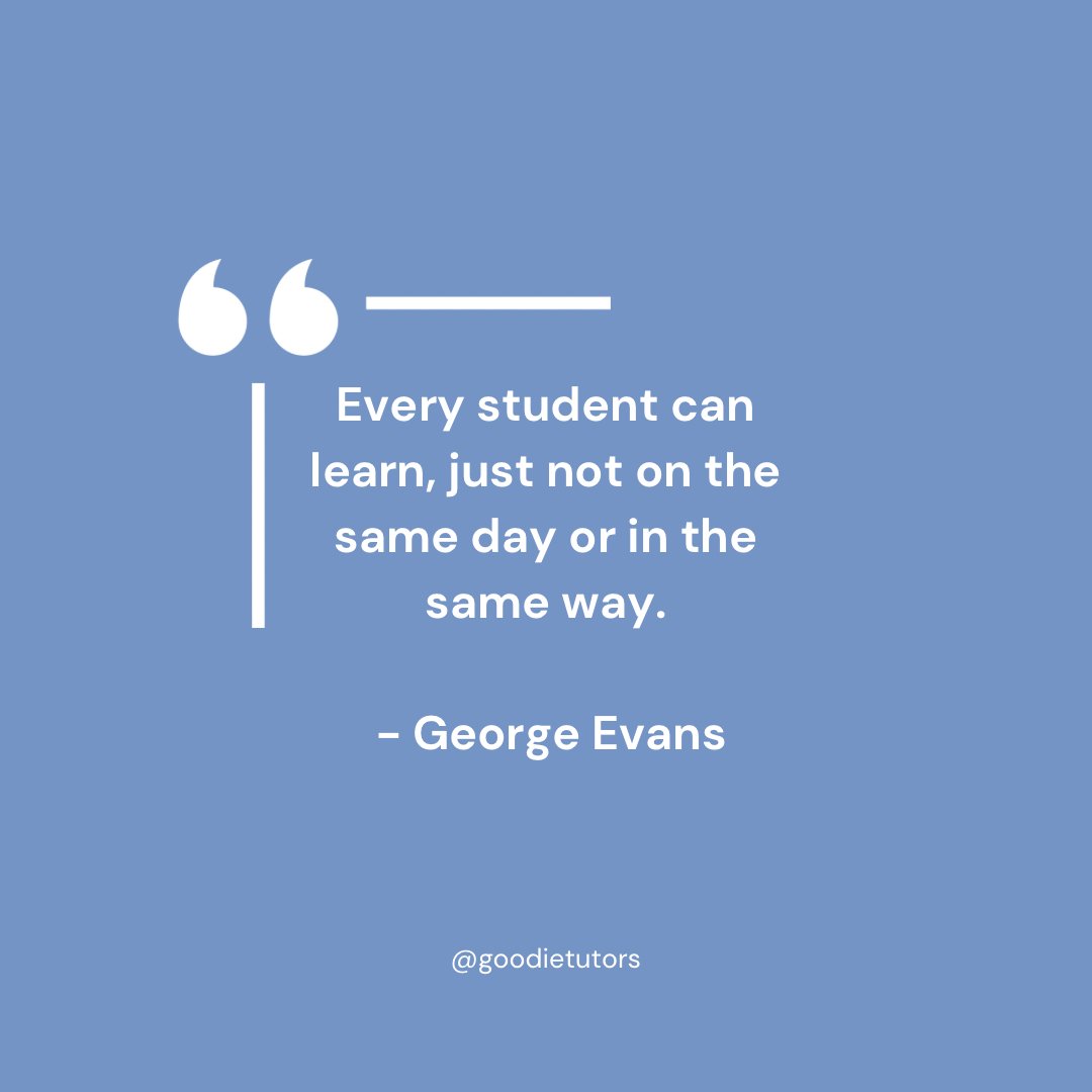 “Every student can learn, just not on the same day or in the same way”
___

#goodietutors #goodietutorssa