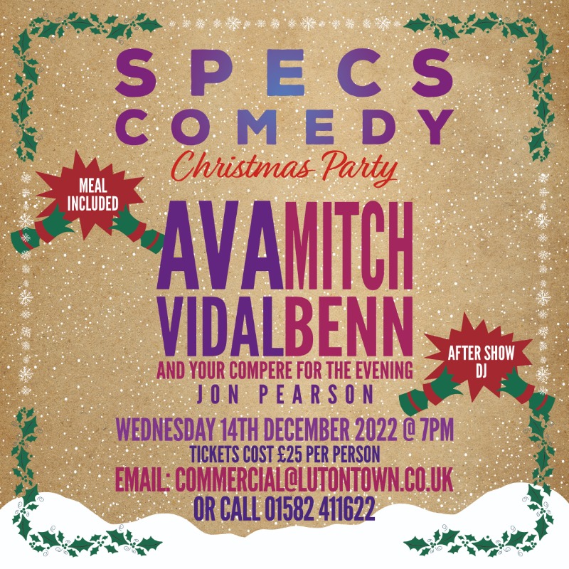 LutonTown's tweet photo. Tickets for the @SpecsComedy Christmas Party are on sale now!

Tickets are £25 per person, which includes your seat at the table and a two course meal.

Book NOW by contacting the commercial team on 01582 411622 or email commercial@lutontown.co.uk. 👇