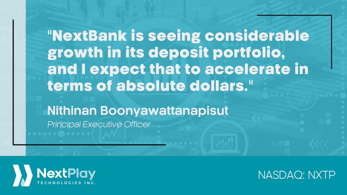 NextPlayTech's tweet photo. HIGHLIGHT | "NextBank is seeing considerable growth in its deposit portfolio, and I expect that to accelerate in terms of absolute dollars" — Nithinan Boonyawattanapisut, Principal Executive Officer 

🔗 Read more » https://t.co/miILXGfBkT  
 #fintech #investors 🇺🇸 $NXTP https://t.co/A5VpJcdJGV
