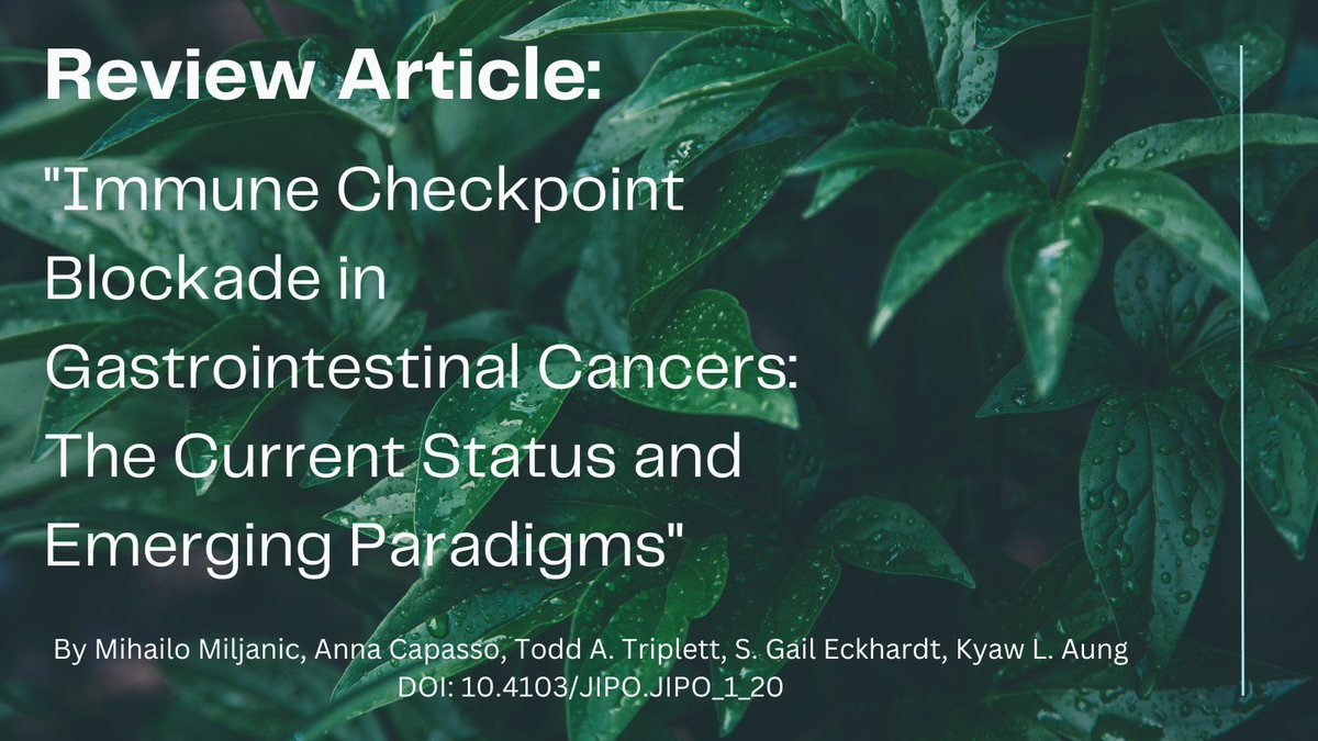 #TBT #JIPO: 'Immune Checkpoint Blockade in #Gastrointestinal Cancers...' by Miljanic et al. doi.org/10.4103/JIPO.J…
#ClincialTrials #CombinationStrategies #GI
@SGailEckhardt @DenizCanGuven1 @jibranahmed1 @mirella_nardo @s02shambhavi @aysunyklmz @OncologyNetwork