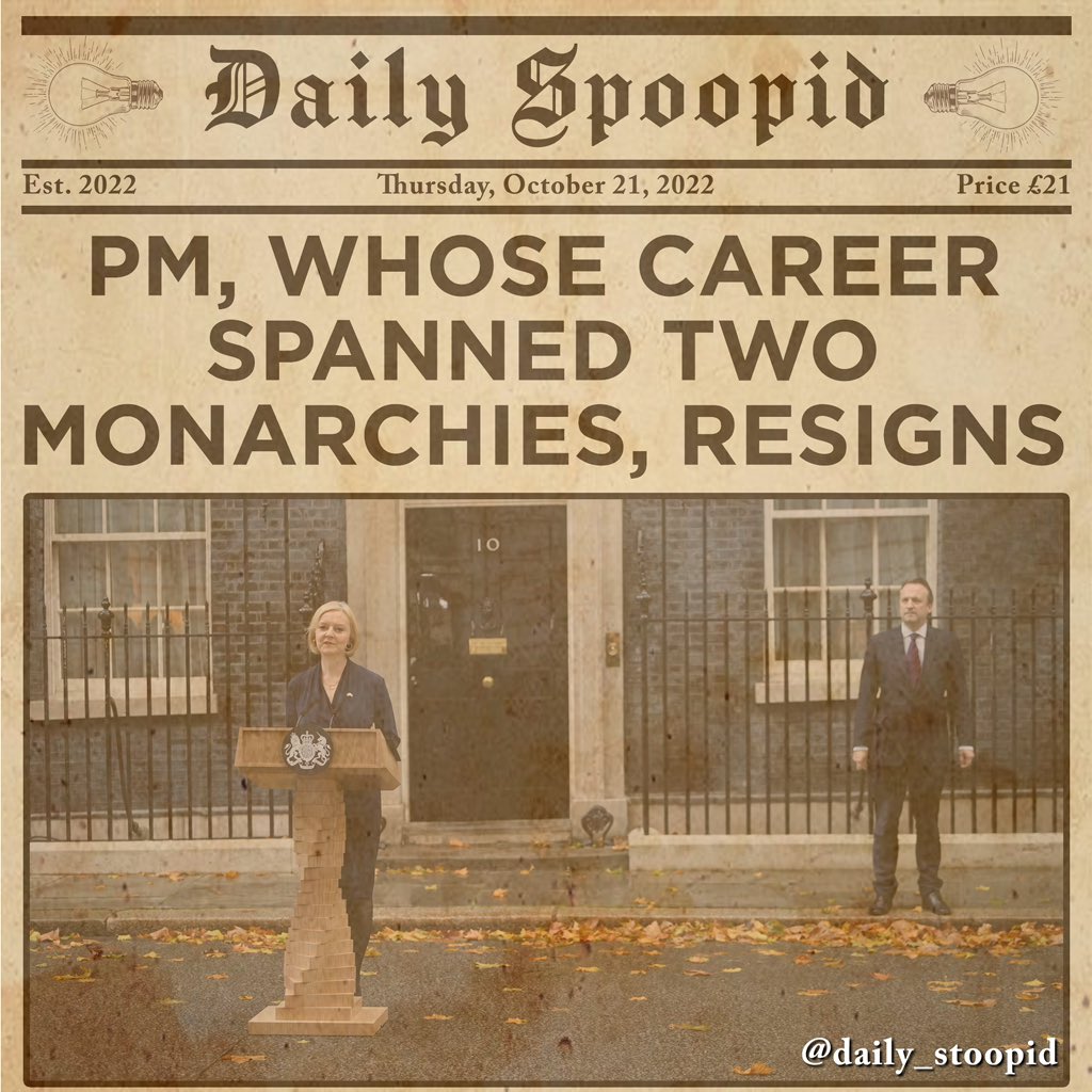 daily_stoopid's tweet photo. PM, Whose Career Spanned Two Monarchies, Resigns
#liztruss #truss #ukprimeminister #primeminister #liztrussmemes #10downingstreet #liztrussresigns #ukpolitics #brexitmemes #tories https://t.co/aQ2vhWen8O