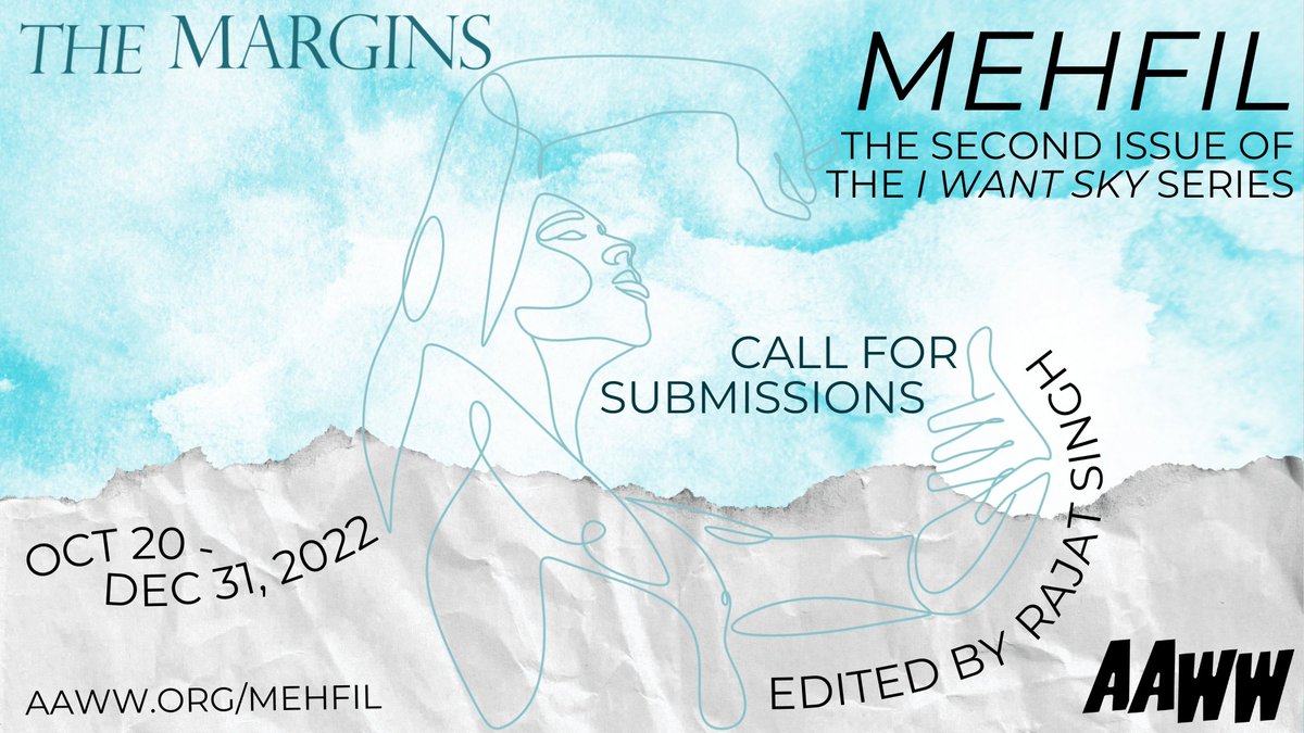 CALL FOR SUBMISSIONS! ❤️‍🔥 The Margins seeks work for a new notebook on queer artists from the South Asian subcontinent & South Asian diaspora on the theme of Mehfil: An Evening of Entertainment and Enchantment, to be published in Summer 2023. SUBMIT 🌬 aaww.org/mehfil