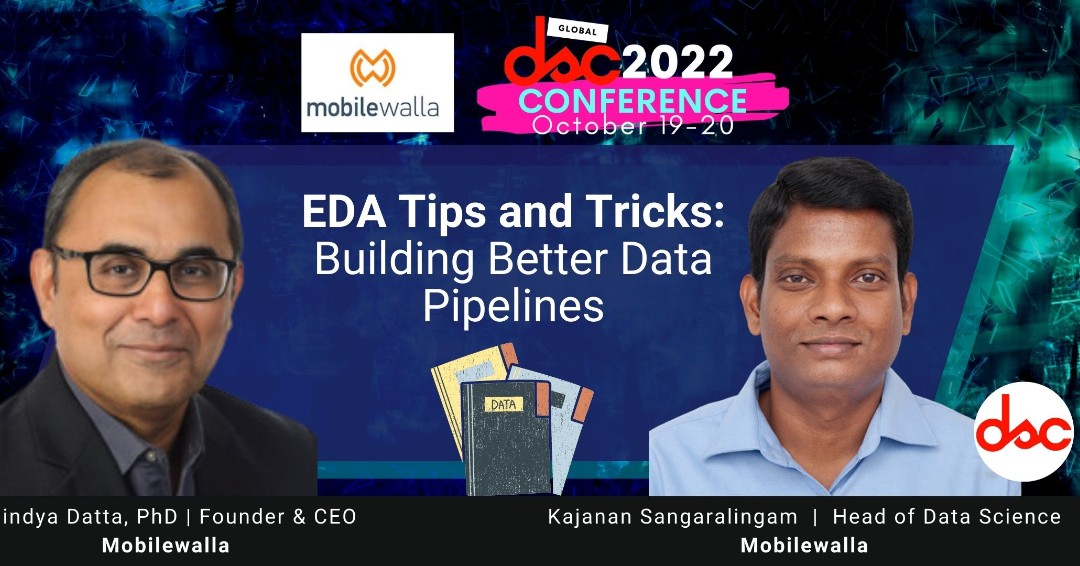 Going live soon!! October 20, from 11:05 AM - 12:05 PM, to hear Kajanan Sangaralingam & Anindya Datta of @mobilewalla discuss 'EDA Tips and Tricks: Building Better Data Pipelines' Join the session for FREE here: crowdcast.io/e/dscconf2022/… #dsc2022