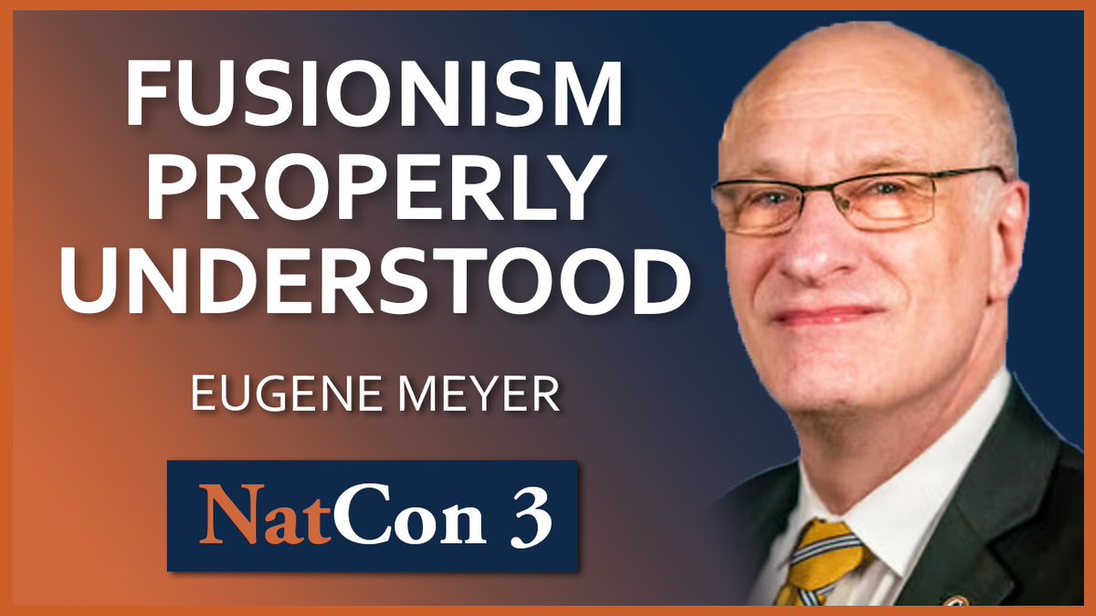 Watch Eugene Meyer's full address on 'Fusionism Properly Understood' delivered at NatCon 3 Miami as part of the '1960s Fusionism: What Went Wrong' panel. Available here: youtu.be/4pSEk_bSKNA