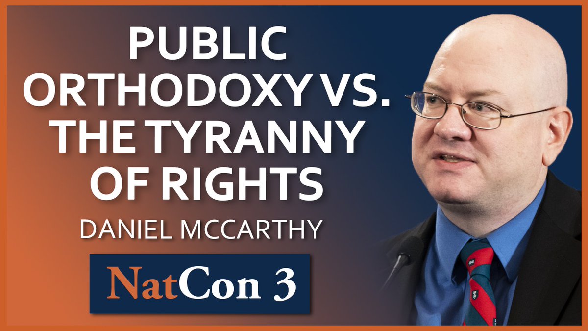 Watch Daniel McCarthy's full address on 'Public Orthodoxy vs. The Tyranny of Rights' delivered at NatCon 3 Miami as part of the '1960s Fusionism: What Went Wrong' panel. Available here: youtube.com/watch?v=DD7xm0…