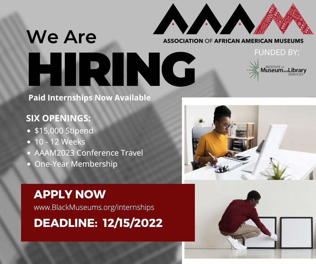 BlackMuseums's tweet photo. 📢 PAID INTERNSHIPS NOW AVAILABLE! 📢
AAAM currently seeks interns for the 2023 Spring Semester.  Application Deadline:  Dec. 15, 2022. 

LEARN MORE &amp; APPLY ⤵️: 
https://t.co/JsPHyNrmRS

Funds for these internships are provided through a grant by @US_IMLS 

#BlackMuseums https://t.co/5A2ZehJPqn