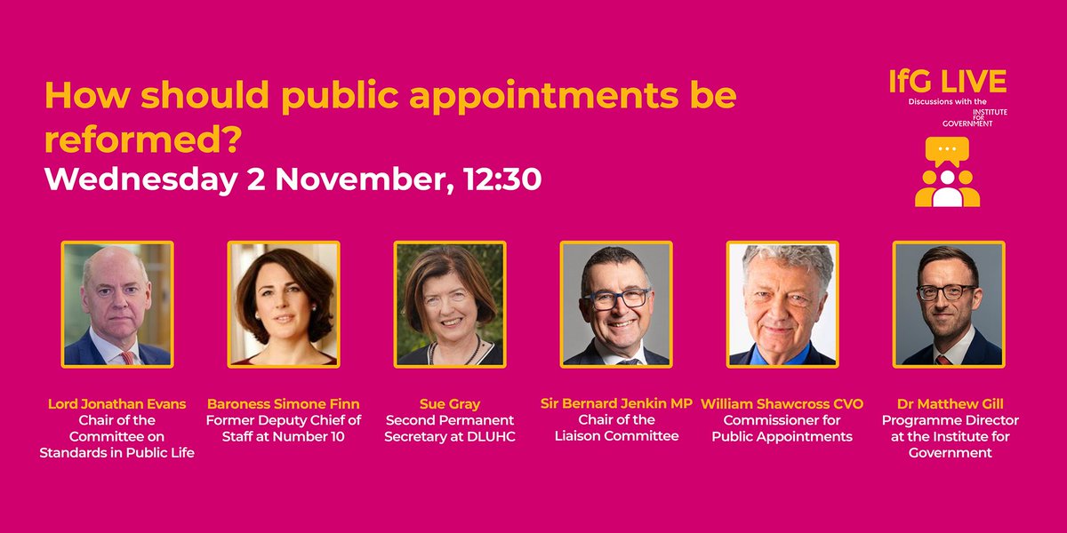 EVENT: How should public appointments be reformed? Join us on Wednesday 2 November at 12:30 when we will discuss with Lord Evans @PublicStandards, Baroness Simone Finn, @SueGrayCO, @bernardjenkin, @publicapptscomm and @DrMatthewGill instituteforgovernment.org.uk/events/public-…