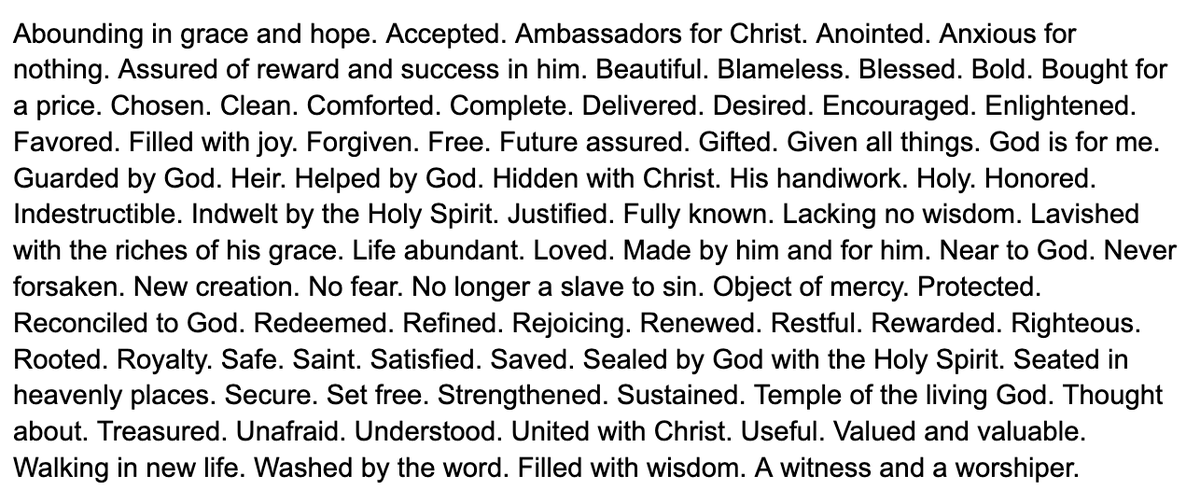 BrentBeshore's tweet photo. Recently gave a chapel talk on the topic of believing what God says about us. It has been and continues to be a constant battle for me -- to believe what I think and how I feel vs. who and what God says I am.

Here's a list I compiled for the talk. Hope it's an encouragement. https://t.co/qXRAWbT6TH