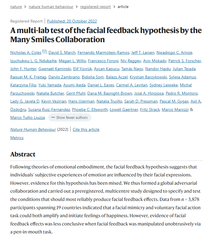 Nicholas Coles, PhD (@coles_nicholas_) on Twitter photo ⚠️New paper at Nature Human Behaviour⚠️
Can posed smiles make people feel happier?
In a global adversarial collaboration, we found overwhelming support for this controversial hypothesis. 
But we couldnt resolve one thing: concerns about a popular pen-in-mouth smiling task.
🧵 ⚠️New paper at Nature Human Behaviour⚠️
Can posed smiles make people feel happier?
In a global adversarial collaboration, we found overwhelming support for this controversial hypothesis. 
But we couldnt resolve one thing: concerns about a popular pen-in-mouth smiling task.
🧵